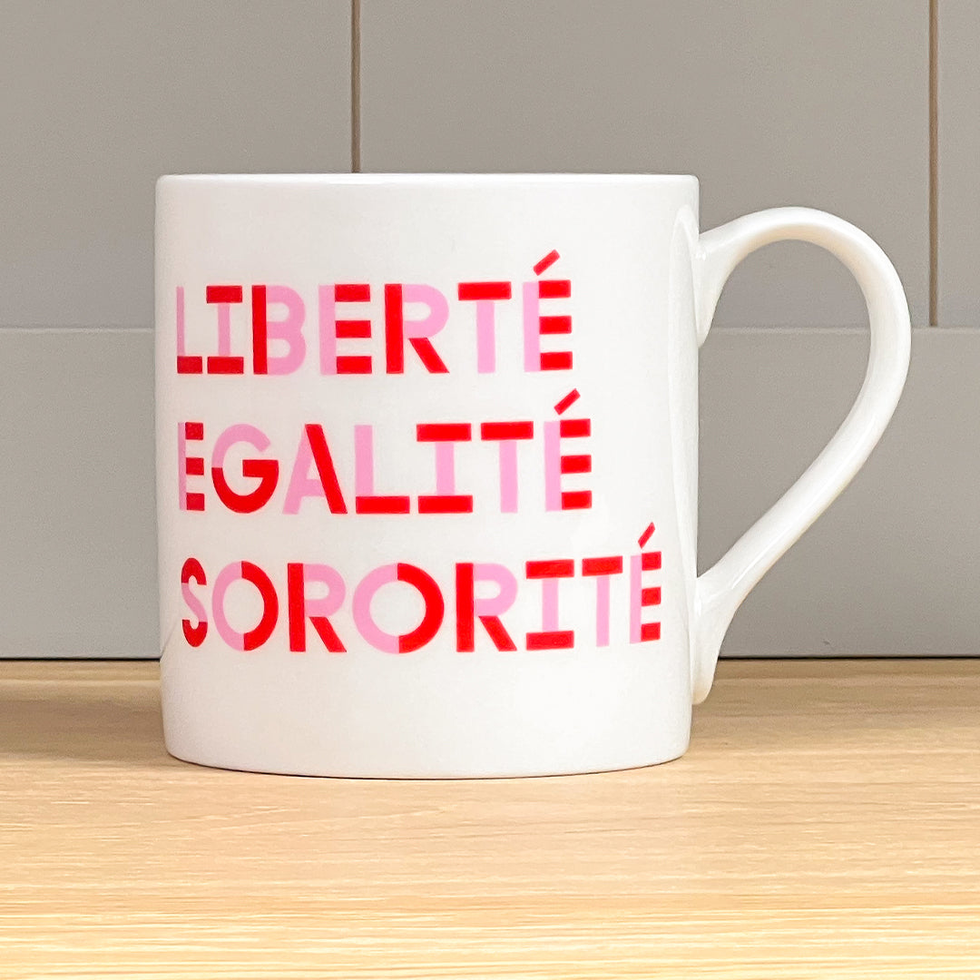 Liberté, Egalité, Sororité Mug