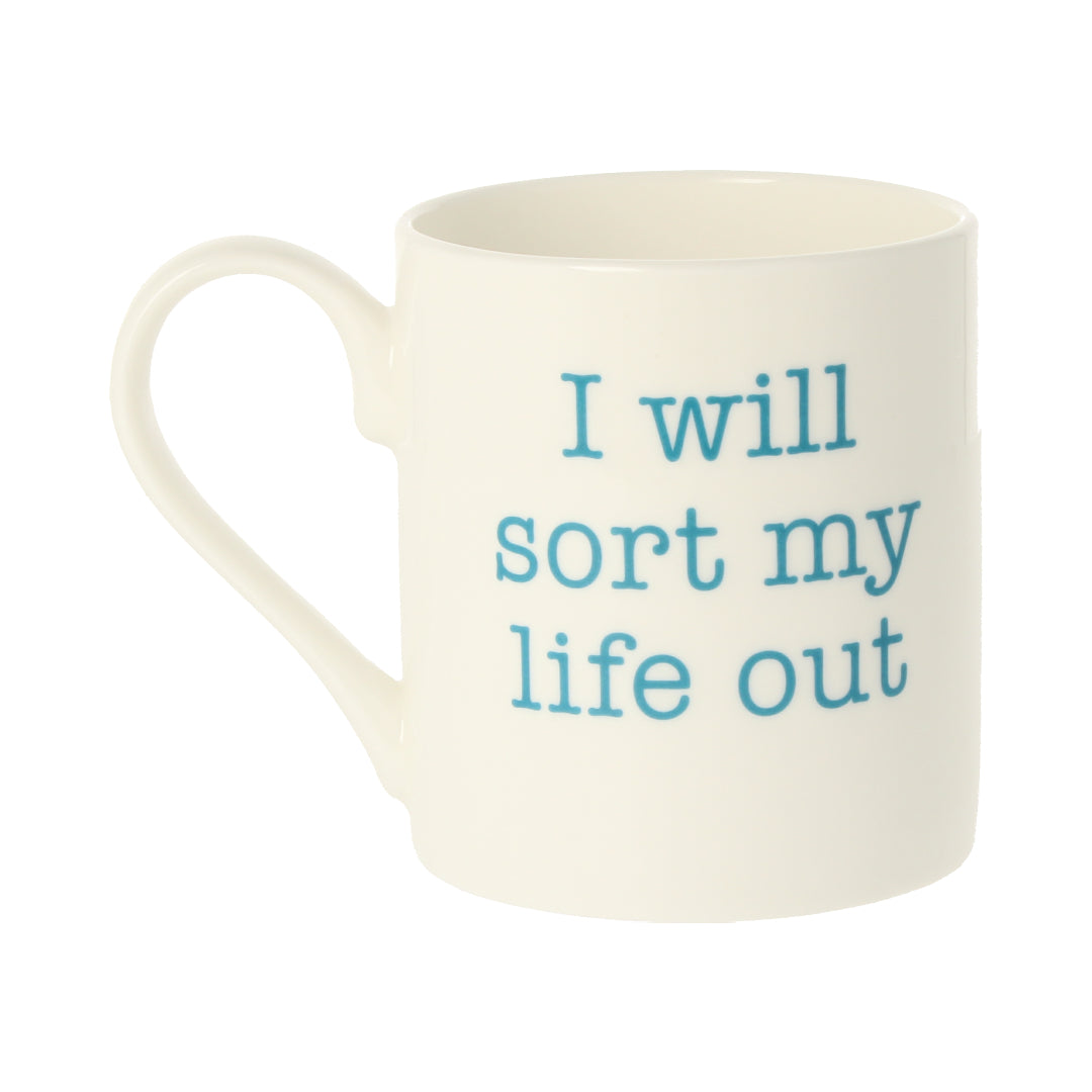 I Will Sort My Life Out Mug