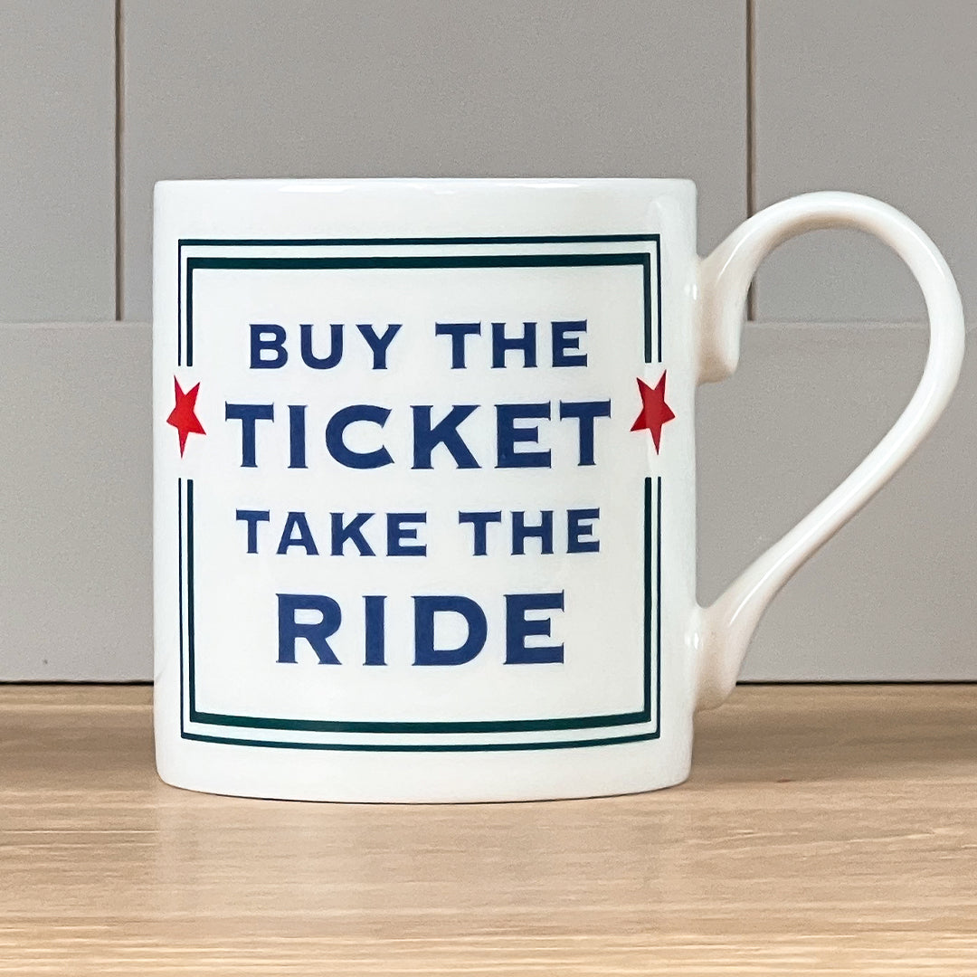 Buy The Ticket Take The Ride Mug