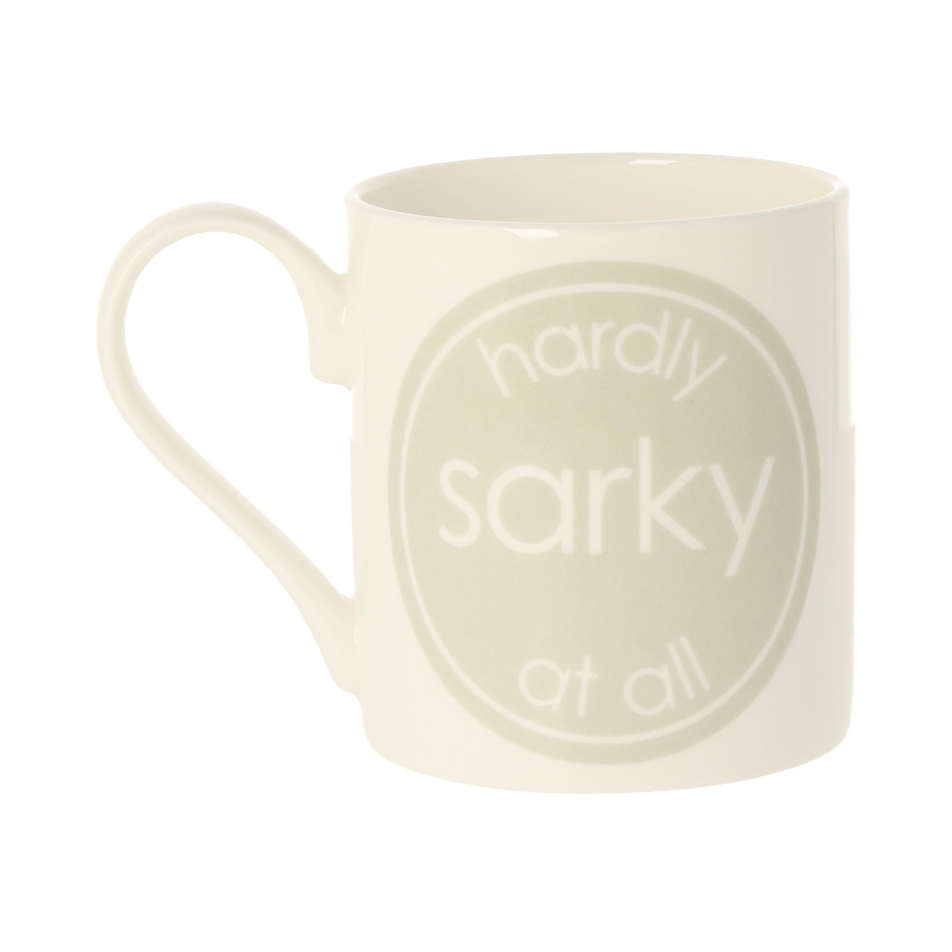 Hardly Sarky At All Mug