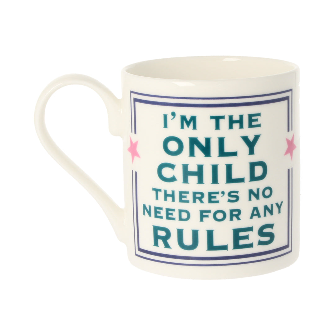 I'm The Only Child Mug