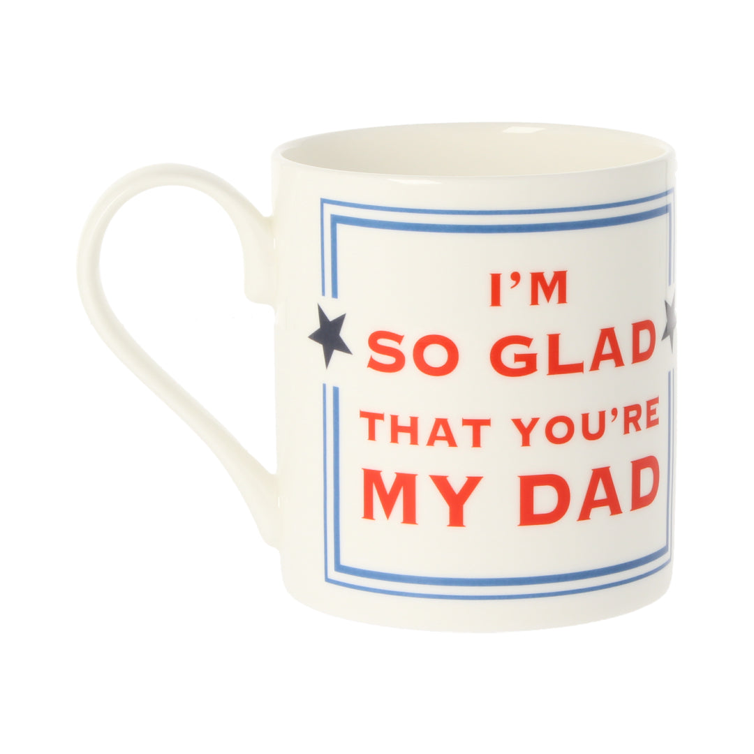 I'm So Glad You're My Dad Mug
