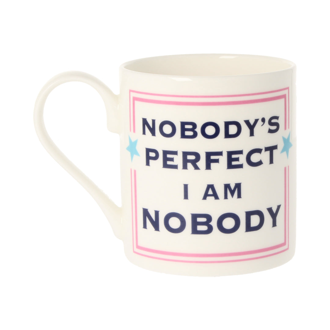 Nobody's Perfect I Am Nobody Mug