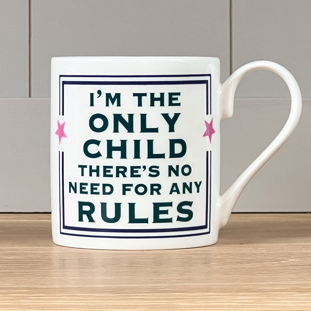 I'm The Only Child Mug