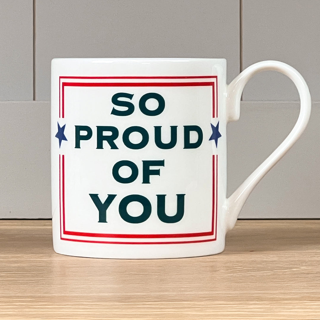 So Proud Of You Mug