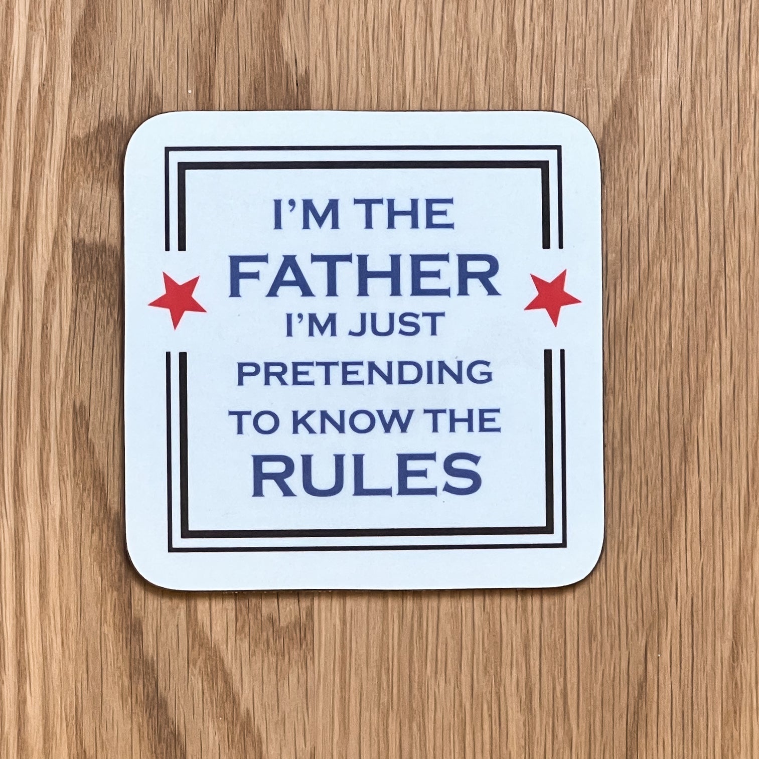I'm The Father Coaster