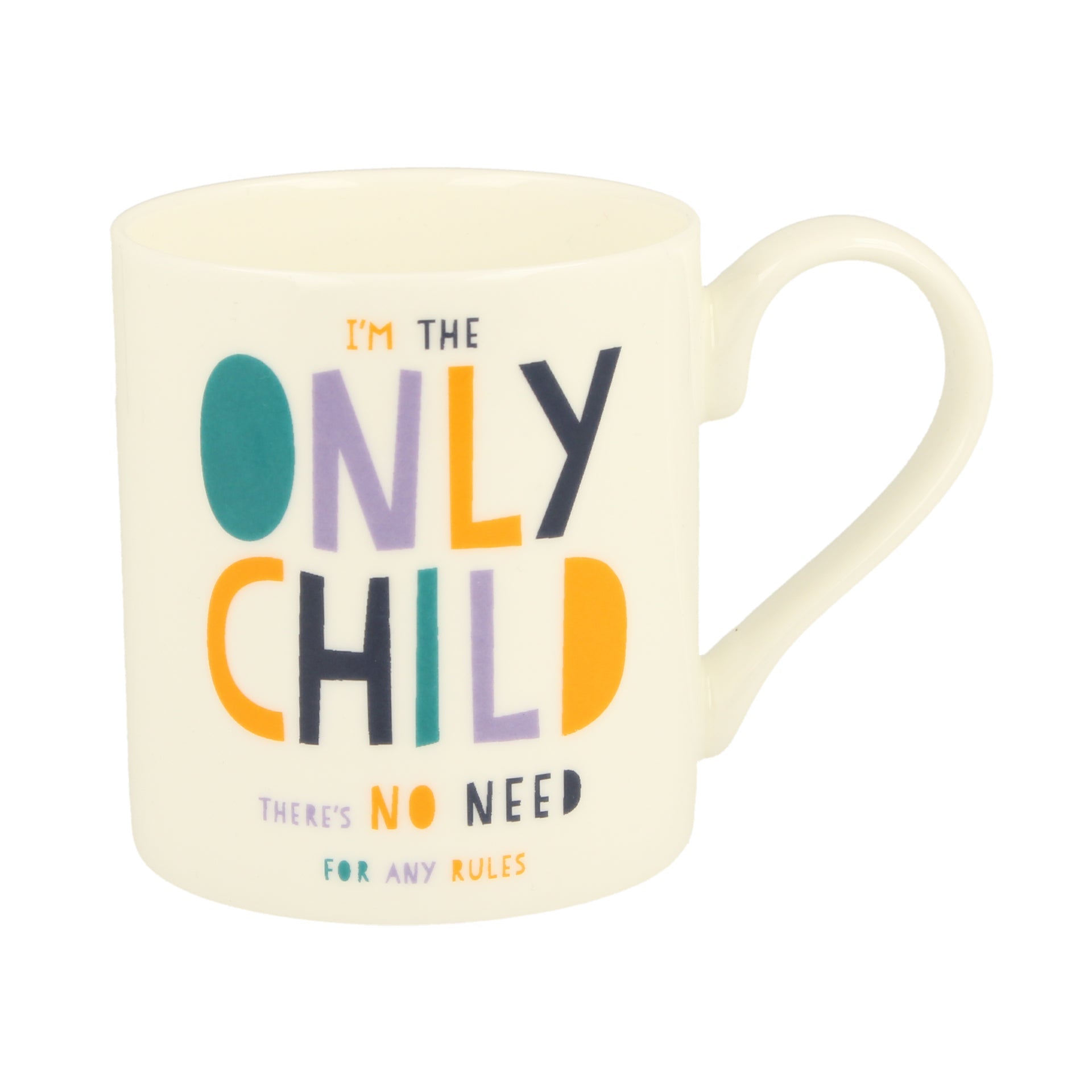 I'm the Only Child Mug