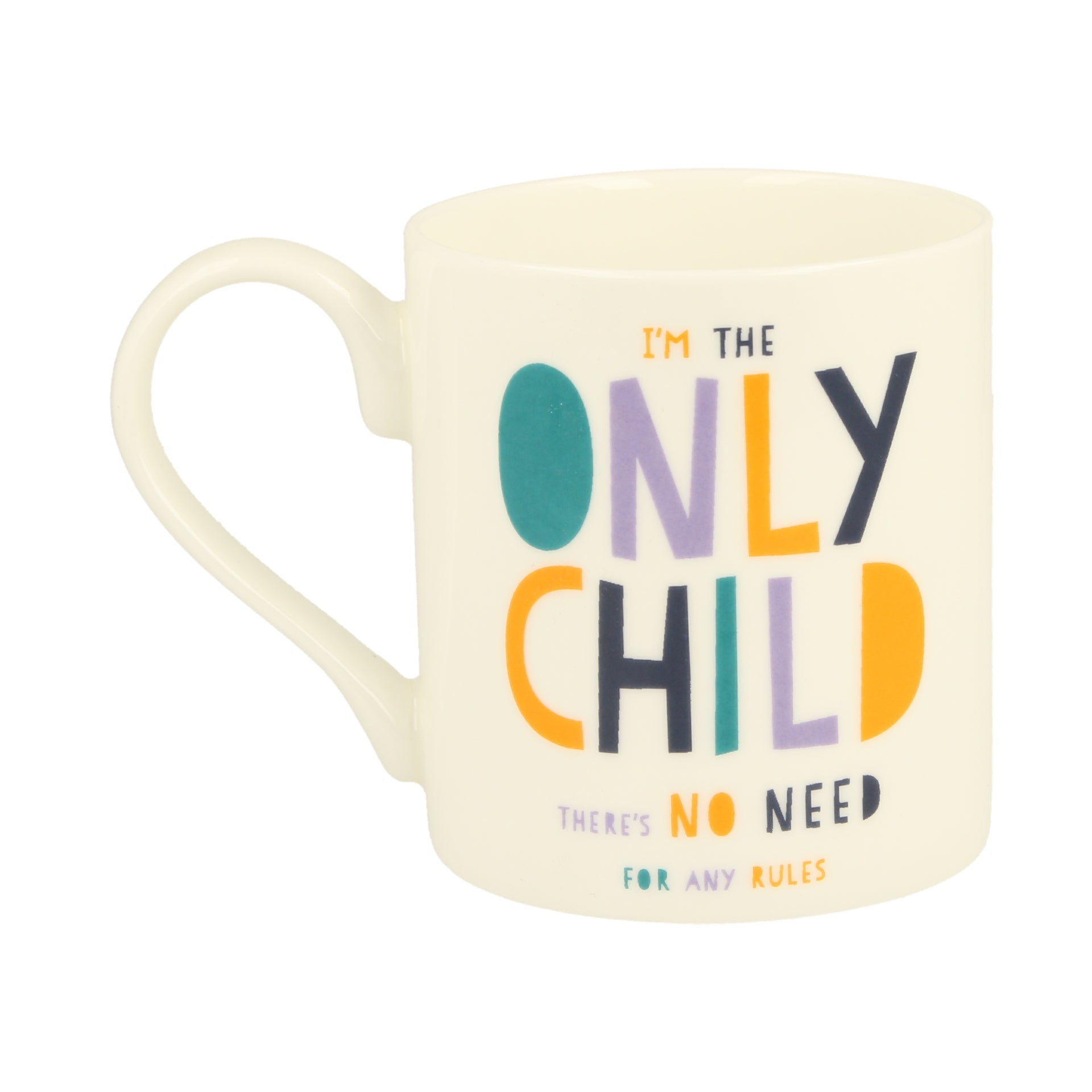 I'm the Only Child Mug