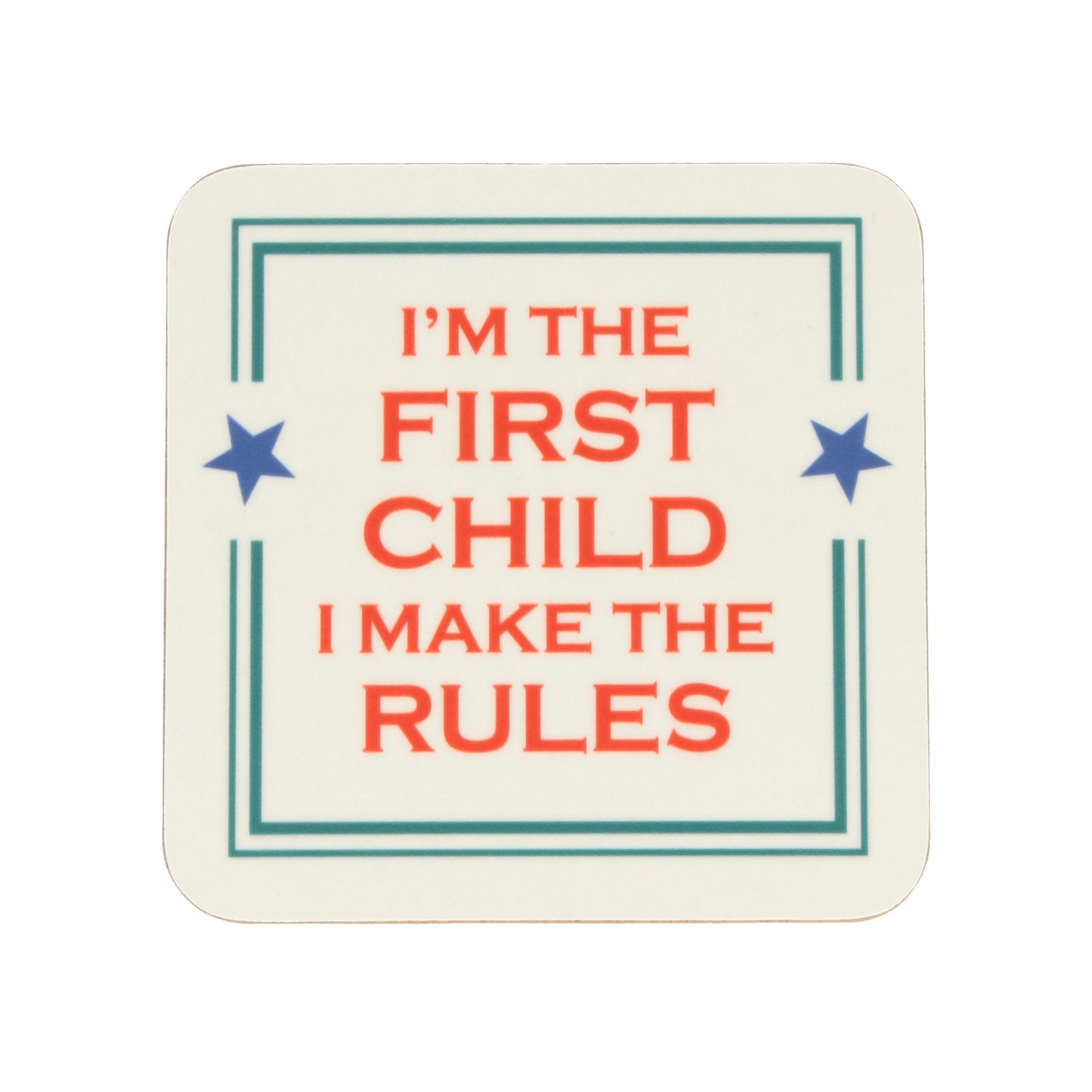 I'm The First Child Coaster