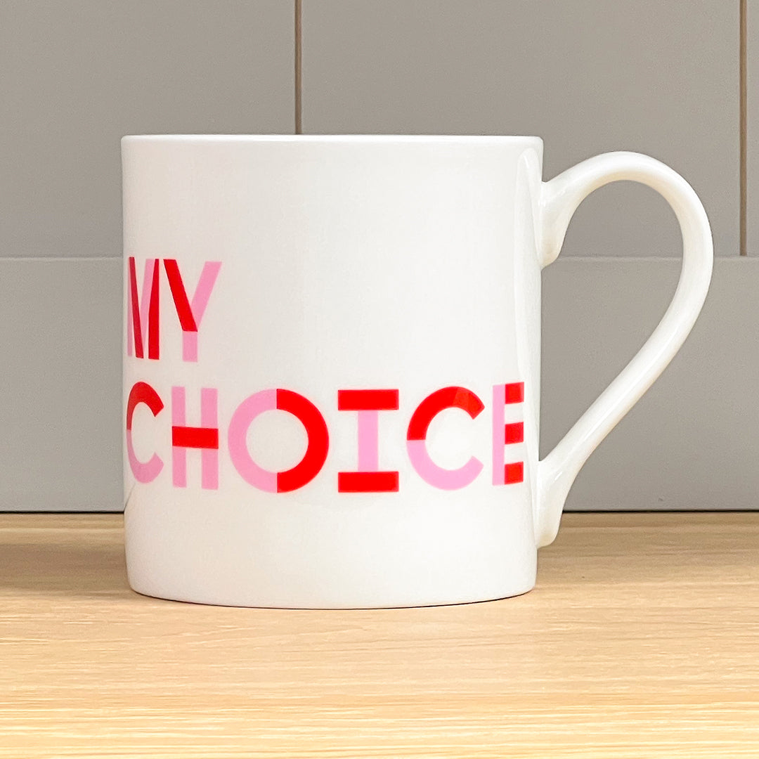 My Body, My Choice Mug