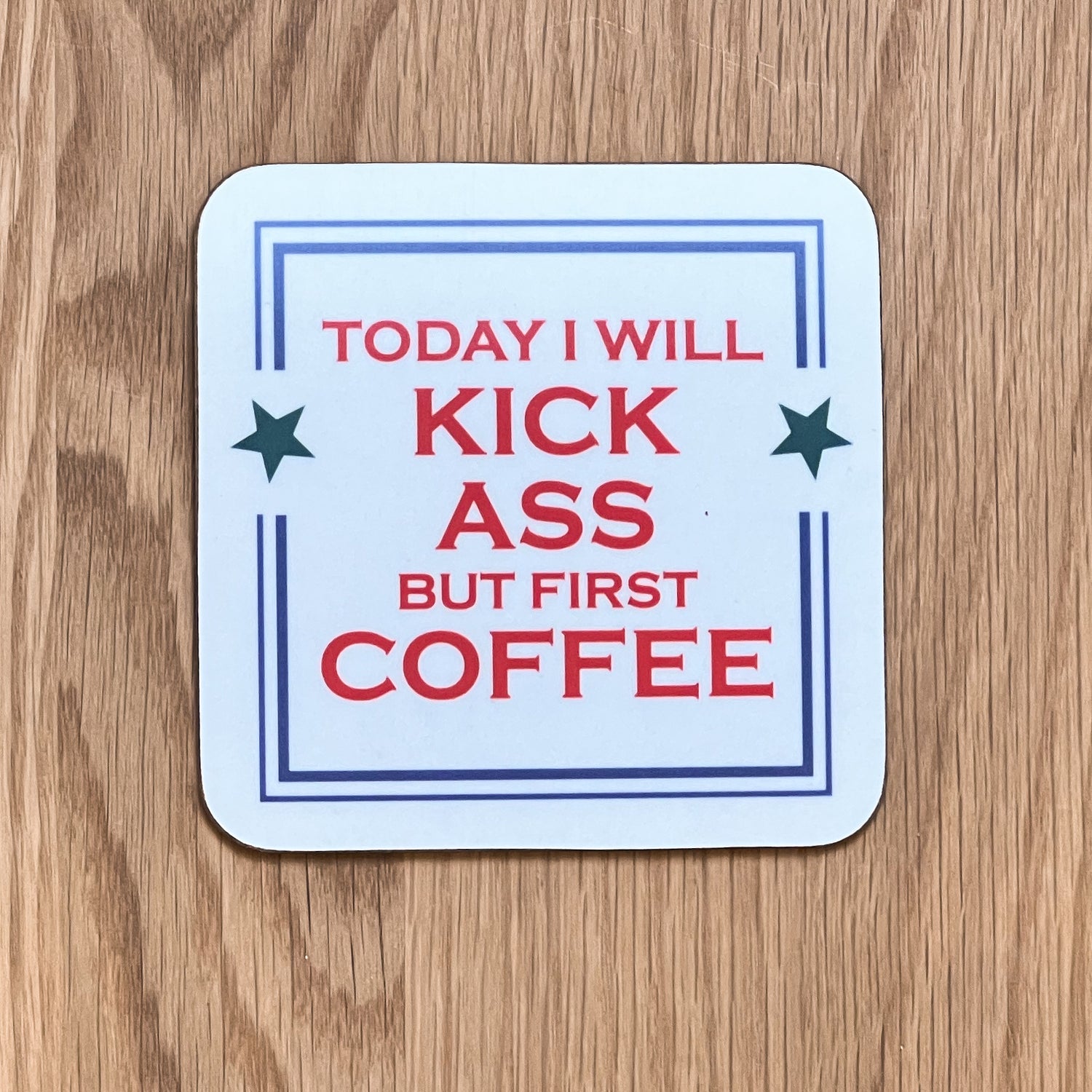 Kick Ass Coaster