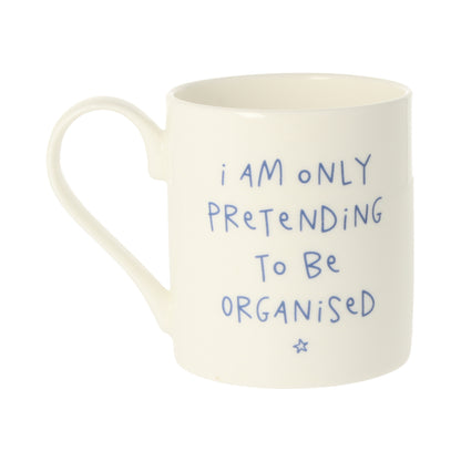 Pretending To Be Organised Mug