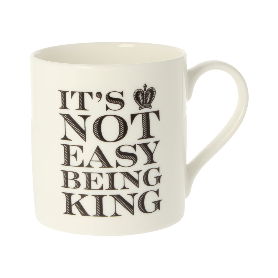 Not Easy Being King Mug
